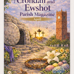 Crondall & Ewshot Parish Magazine - April 2026